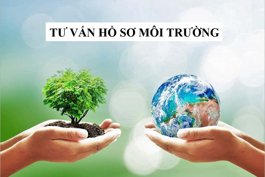 Tư vấn lập hồ sơ môi trường